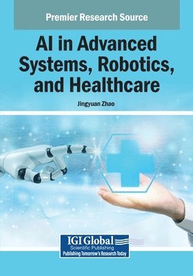 Jingyuan Zhao - AI in Advanced Systems, Robotics, and Healthcare, Häftad