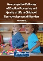 Kalliopi Megari - Neurocognitive Pathways of Emotion Processing and Quality of Life in Childhood Neurodevelopmental Disorders, Häftad