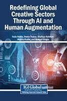 Fazla Rabby, Sweta Thakur, Shafiqur Rahman - Redefining Global Creative Sectors Through AI and Human Augmentation, Inbunden