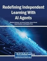 Momina Shaheen, Jay Kumar Pandey - Redefining Independent Learning with AI Agents, Häftad