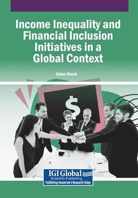 Income Inequality and Financial Inclusion Initiatives in a Global Context