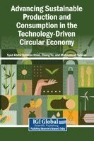 Syed Abdul Rehman Khan, Zhang Yu, Muhammad Tanveer - Advancing Sustainable Production and Consumption in the Technology-Driven Circular Economy, Inbunden