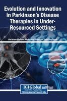 Abraham Olufemi Asuku, Olaniyan Tope Olugbemi - Evolution and Innovation in Parkinson's Disease Therapies in Under-Resourced Settings, Inbunden