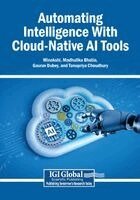 Minakshi, Madhulika Bhatia - Automating Intelligence With Cloud-Native AI Tools, Häftad