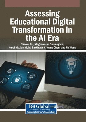 Shaoxu Du, Mageswaran Sanmugam - Assessing Educational Digital Transformation in the AI Era, Häftad