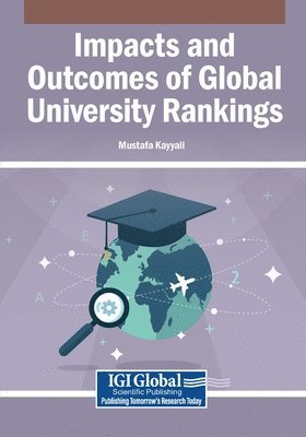 Mustafa Kayyali - Impacts and Outcomes of Global University Rankings, Häftad