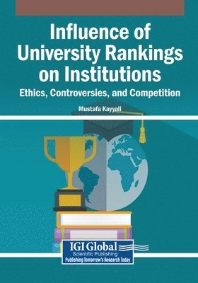 Mustafa Kayyali - Influence of University Rankings on Institutions: Ethics, Controversies, and Competition, Häftad