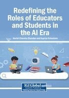 Harish Chandra Chandan, Supriya Srivastava - Redefining the Roles of Educators and Students in the AI Era, Häftad