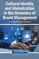 Bruno Barbosa Sousa, Luzia Arantes - Cultural Identity and Globalization in the Dynamics of Brand Management, Inbunden