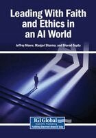 Jeffrey Moore, Manjari Sharma - Leading With Faith and Ethics in an AI World, Häftad