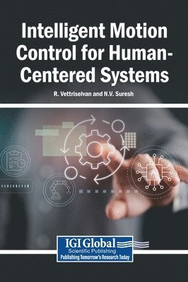 Intelligent Motion Control for Human-Centered Systems
