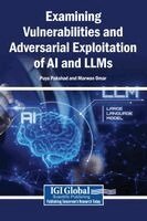 Puya Pakshad, Marwan Omar - Examining Vulnerabilities and Adversarial Exploitation of AI and LLMs, Inbunden