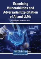 Puya Pakshad, Marwan Omar - Examining Vulnerabilities and Adversarial Exploitation of AI and LLMs, Häftad