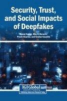 Manoj Kumar, May El Barachi, Preeti Sharma - Security, Trust, and Social Impacts of Deepfakes, Inbunden