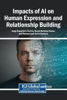 Jorge Esparteiro Garcia, Bruno Barbosa Sousa, Manuel José Serra Fonseca - Impacts of AI on Human Expression and Relationship Building, Inbunden
