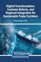 Mohamed Amine Frikha - Digital Transformation, Customs Reform, and Regional Integration for Sustainable Trade Corridors, Inbunden
