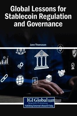 Global Lessons for Stablecoin Regulation and Governance