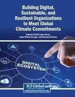 Gabriela Citlalli Lopez-Torres, Jaime Muñoz-Arteaga - Building Digital, Sustainable, and Resilient Organizations to Meet Global Climate Commitments, Häftad
