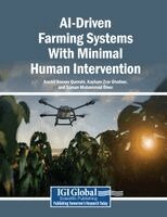 Kashif Naseer Qureshi, Kayhan Zrar Ghafoor - AI-Driven Farming Systems With Minimal Human Intervention, Häftad. Tillgänglighet: Lägg i varukorg