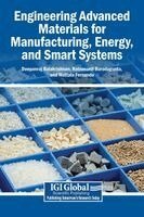 Deepanraj Balakrishnan, Ratnasunil Buradagunta, Wattala Fernando - Engineering Advanced Materials for Manufacturing, Energy, and Smart Systems, Inbunden