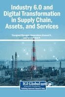 Thangavel Murugan, Nasurudeen Ahamed N, Varalakshmi P - Industry 6.0 and Digital Transformation in Supply Chain, Assets, and Services, Inbunden