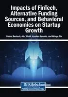 Naima Bentouir, Afef Khalil - Impacts of FinTech, Alternative Funding Sources, and Behavioral Economics on Startup Growth, Häftad. Tillgänglighet: Lägg i varukorg
