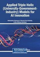 Mohieddine Rahmouni, Mossab Saud Alholiby - Applied Triple Helix (University-Government-Industry) Models for AI Innovation, Häftad