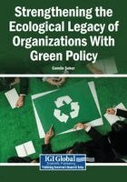 Cemile Şeker - Strengthening the Ecological Legacy of Organizations With Green Policy, Häftad