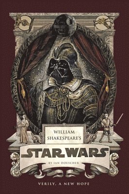 bokomslag William Shakespeare's Star Wars: Verily, A New Hope