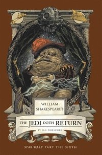 bokomslag William Shakespeare's the Jedi Doth Return: Star Wars Part the Sixth