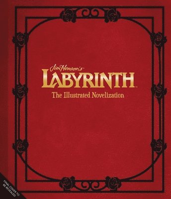 Liz Braswell - Jim Henson's Labyrinth: The Illustrated Novelization, Inbunden