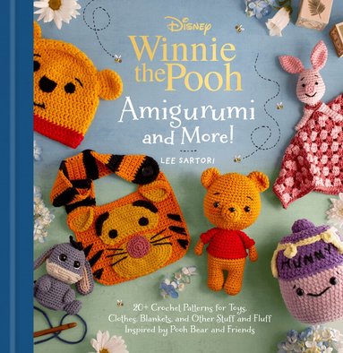 Lee Sartori - Disney: Winnie the Pooh Amigurumi and More!, Inbunden