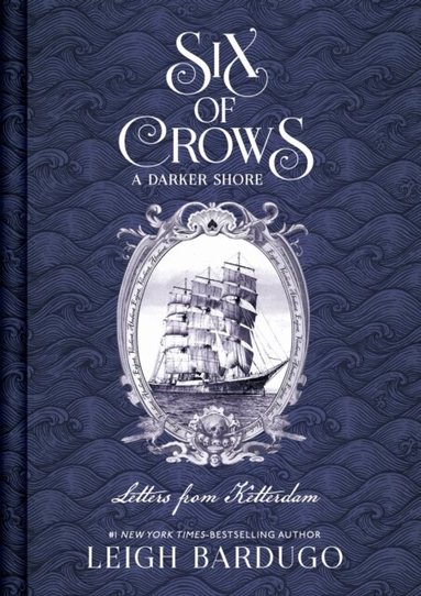 Leigh Bardugo - Six of Crows: A Darker Shore, Inbunden