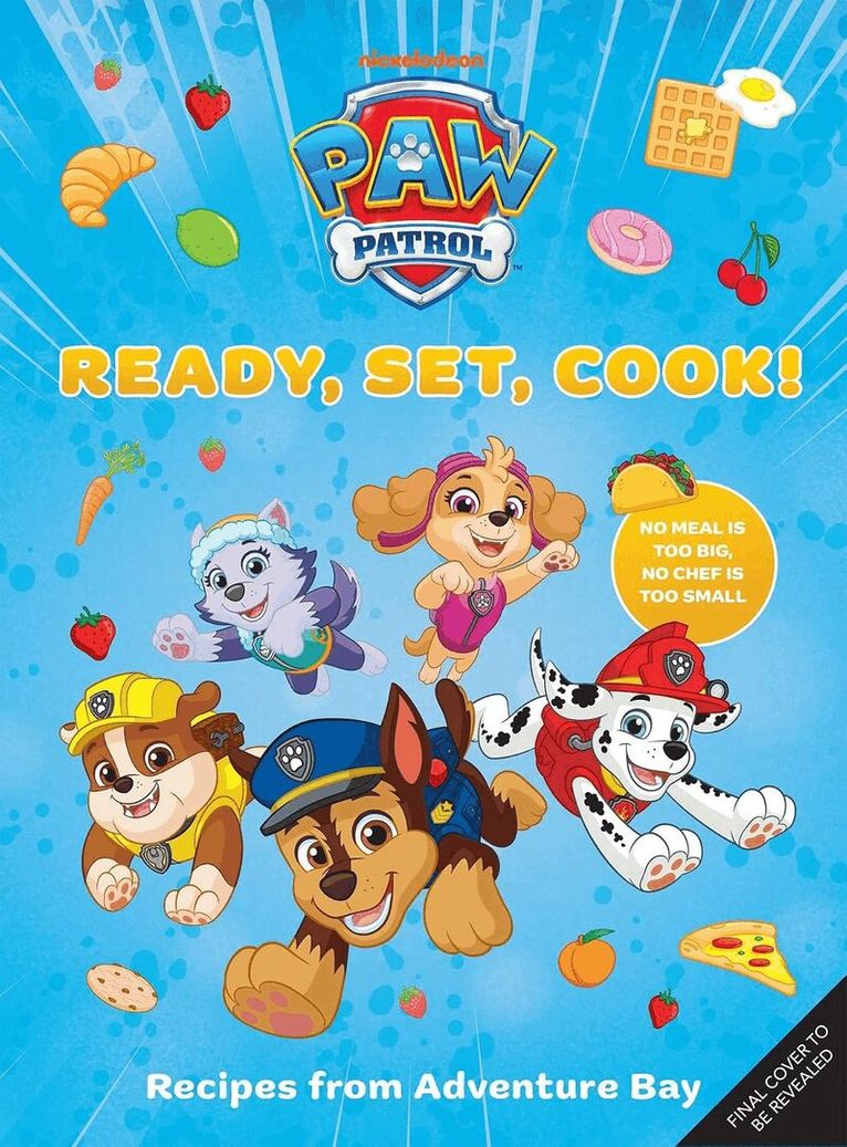 Vivian Jao, Annie Auerbach - PAW Patrol: Ready, Set, Cook!, Inbunden. Tillgänglighet: Kommande