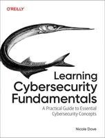 Nicole Dove - Learning Cybersecurity Fundamentals, Häftad