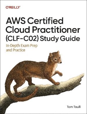 Tom Taulli - AWS Certified Cloud Practitioner (CLF-C02) Study Guide, Häftad