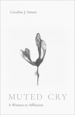 Caroline J. Simon, Caroline J Simon - Muted Cry, Häftad