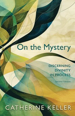 Catherine Keller - On the Mystery, Häftad