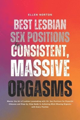 bokomslag Best Lesbian Sex Positions for Consistent, Massive Orgasms