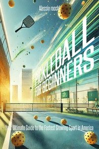 bokomslag Pickleball for Beginners