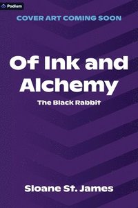 bokomslag Of Ink and Alchemy: A Dark Romance