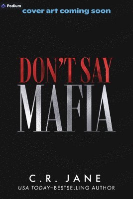 C. R. Jane, C R Jane - Don't Say Mafia: A Mafia Romance, Häftad