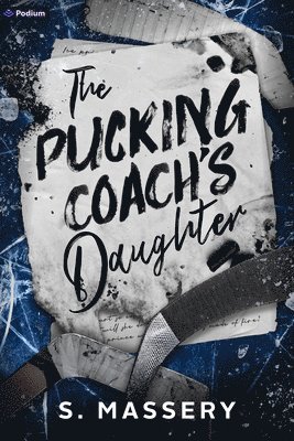 The Pucking Coach's Daughter: A Hockey Romance