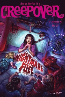 P. J. Night, P J Night - Nightmare Fuel: Best Friends Forever; The Ride of Your Life; The Terror Behind the Mask, Häftad