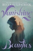 Becca Fitzpatrick - Vanishing Beauties, Inbunden