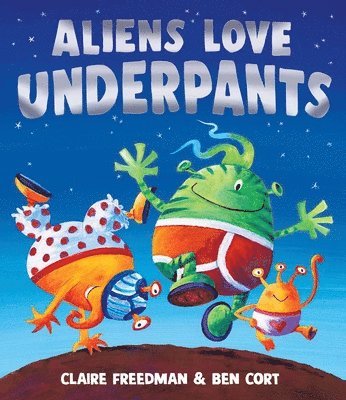 Aliens Love Underpants