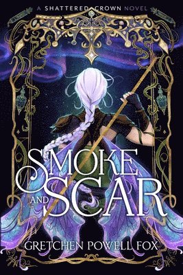 Gretchen Powell Fox - Smoke and Scar, Häftad