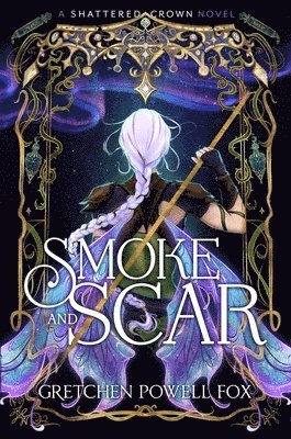 Gretchen Powell Fox - Smoke and Scar, Inbunden