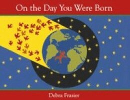Debra Frasier - On the Day You Were Born, Inbunden