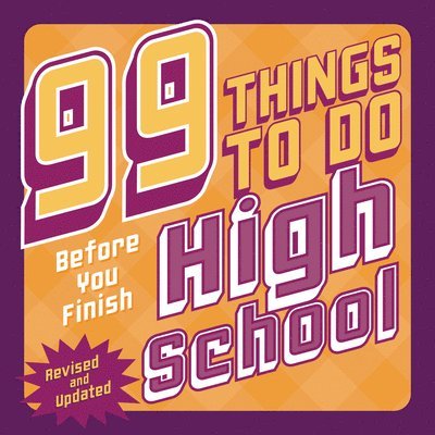 Steven Jenkins, Erika Stalder, Evan Villas - 99 Things to Do Before You Finish High School (Revised and Updated), Inbunden